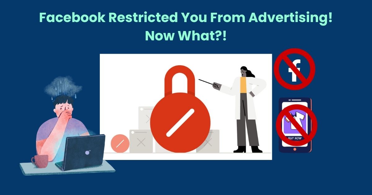 Facebook Ad Account Restricted A Survival Guide